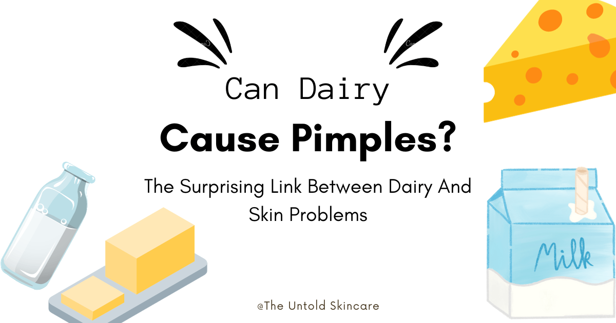 Can Dairy Cause Pimples? The Surprising Link Between Dairy And Skin Problems